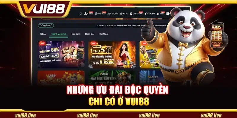 Những ưu đãi độc quyền chỉ có ở Vui88